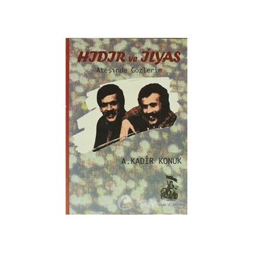 HIDIR VE İLYAS - A. KADIR KONUK