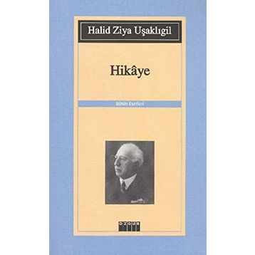 HIKAYE - HALID ZIYA UŞAKLIGİL