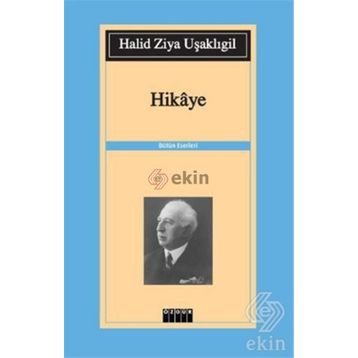 HIKAYE - HALID ZIYA UŞAKLIGİL