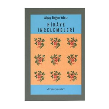 HIKAYE İNCELEMELER - ALPAY DOĞAN YILDIZ