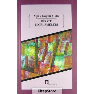 HIKAYE İNCELEMELER - ALPAY DOĞAN YILDIZ