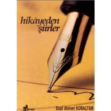 Hikayeden Şiirler - Esat Ahmet Koraltan