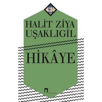 Hikayele - Halit Ziya Uşaklıgil