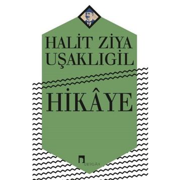 Hikayele - Halit Ziya Uşaklıgil