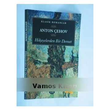HIKAYELERDEN BIR DEMET - ANTON PAVLOVİÇ ÇEHOV