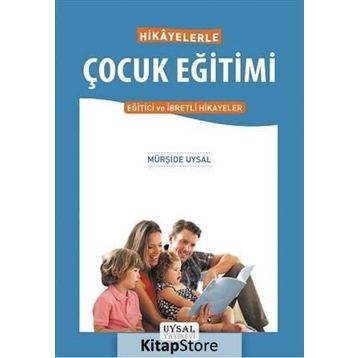 Hikayelerle Çocuk Eğitimi - Mürşide Uysal