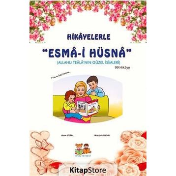 HIKAYELERLE ESMA'I HÜSNA - MÜRŞİDE UYSAL;ASIM UYSAL