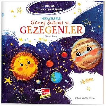 Hikayelerle Güneş Sistemi ve Gezegenler - İlk Okuma Uzay Hikayeleri Serisi - Elena Ulyeva