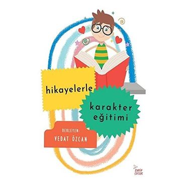 Hikayelerle Karakter Eğitimi - Vedat Özcan