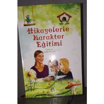 Hikayelerle Karakter Eğitimi - Vedat Özcan