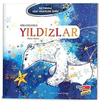 Hikayelerle Yıldızlar İlk Okuma Uzay Hikayeleri Serisi Dikkat Atölyesi Yayınları