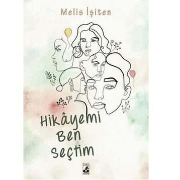 Hikayemi Ben Seçtim - Melis İşiten