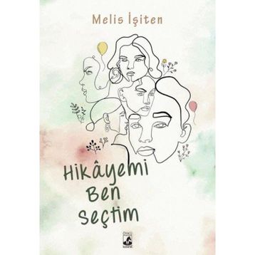 Hikayemi Ben Seçtim - Melis İşiten