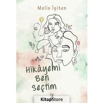 Hikayemi Ben Seçtim - Melis İşiten