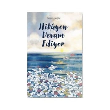 Hikayen Devam Ediyor - Emine Şimşek