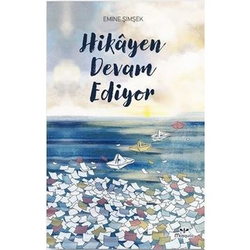 Hikayen Devam Ediyor Mosquito Yayınları
