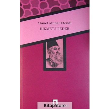 Hikmet- i Peder - ahmed mithad efendi