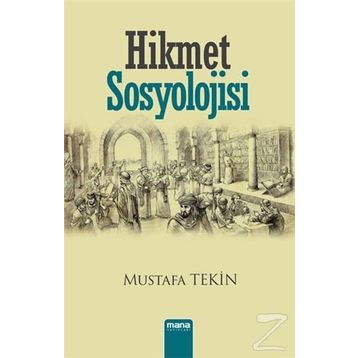 Hikmet Sosyolojisi - Mustafa Tekin
