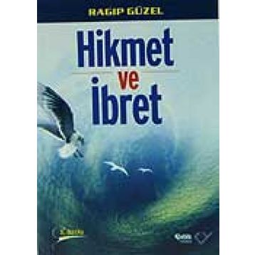 HIKMET VE İBRET - RAGIP GÜZEL