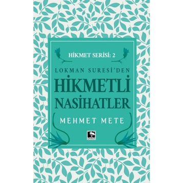 Hikmetli Nasihatlar - Mehmet Mete
