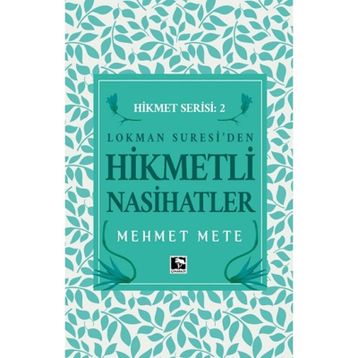 Hikmetli Nasihatlar - Mehmet Mete