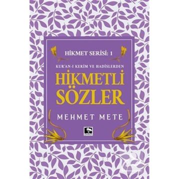 Hikmetli Sözler - Mehmet Mete
