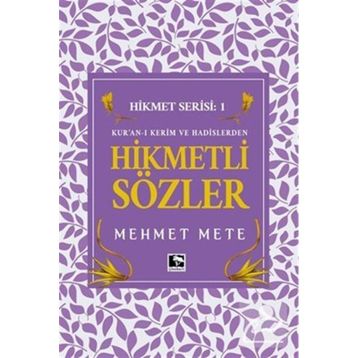 Hikmetli Sözler - Mehmet Mete