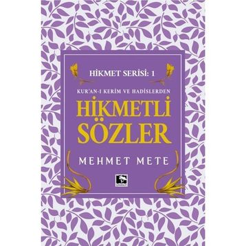 Hikmetli Sözler - Mehmet Mete