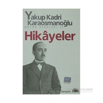 HIKÂYELER - YAKUP KADRI KARAOSMANOĞLU