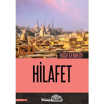 Hilafet - Hugh Kennedy