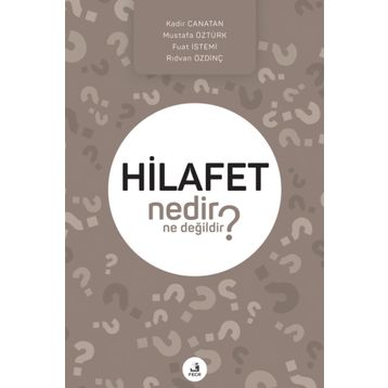 Hilafet Nedir Ne Değildir? - Kolektif