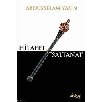 Hilafet Ve Saltanat­ - Tufan Buzpınar