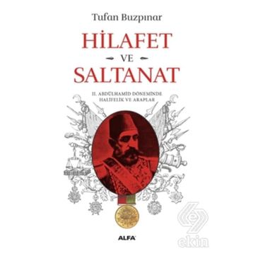 Hilafet Ve Saltanat­ - Tufan Buzpınar