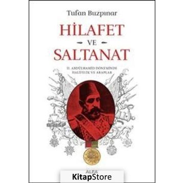 Hilafet Ve Saltanat­ - Tufan Buzpınar