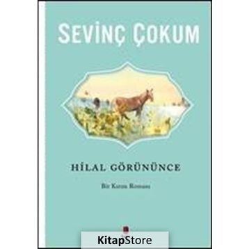 HILAL GÖRÜNÜNCE - SEVİNÇ ÇOKUM