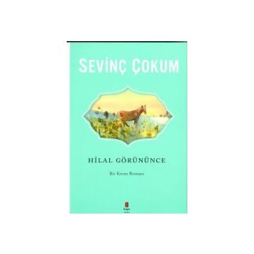 HILAL GÖRÜNÜNCE - SEVİNÇ ÇOKUM
