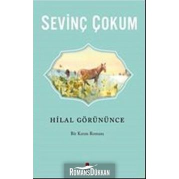 HILAL GÖRÜNÜNCE - SEVİNÇ ÇOKUM