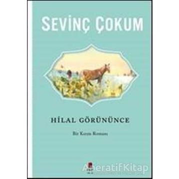 HILAL GÖRÜNÜNCE - SEVİNÇ ÇOKUM