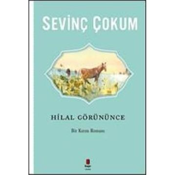 HILAL GÖRÜNÜNCE - SEVİNÇ ÇOKUM