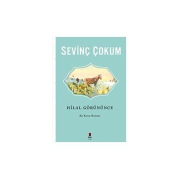 HILAL GÖRÜNÜNCE - SEVİNÇ ÇOKUM
