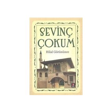 HILAL GÖRÜNÜNCE - SEVİNÇ ÇOKUM