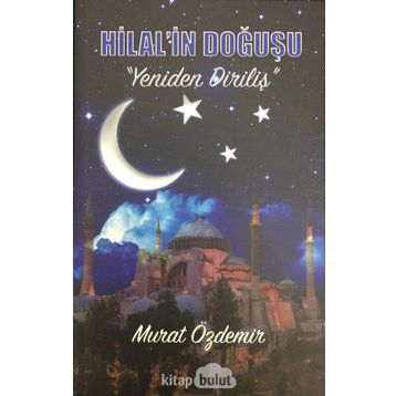 Hilal'in Doğuşu Yeniden Diriliş - Murat Özdemir
