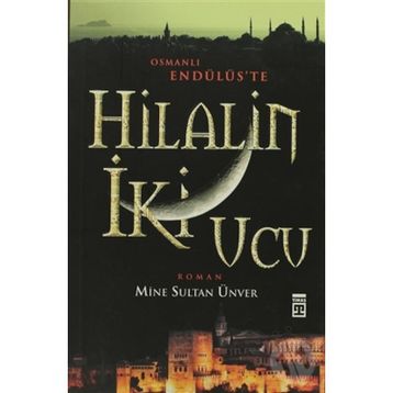 HILALIN İKI UCU - MINE SULTAN ÜNVER