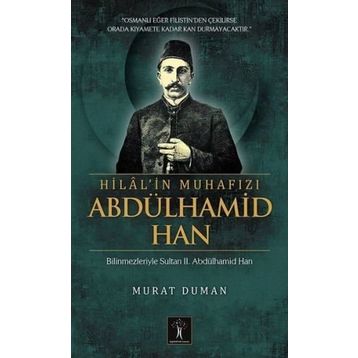 Hilal'in Muhafızı Abdülhamid Han - Murat Duman