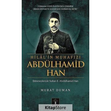 Hilal'in Muhafızı Abdülhamid Han - Murat Duman