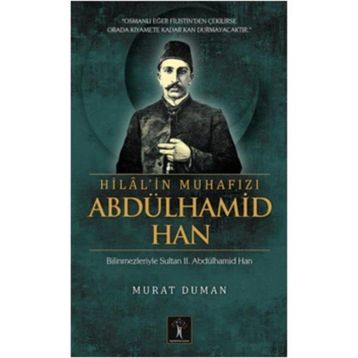 Hilal'in Muhafızı Abdülhamid Han - Murat Duman