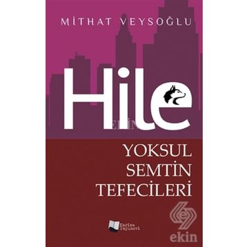 Hile - Yoksul Semtin Tefecileri - Mithat Veysoğlu