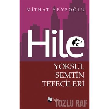 Hile - Yoksul Semtin Tefecileri - Mithat Veysoğlu