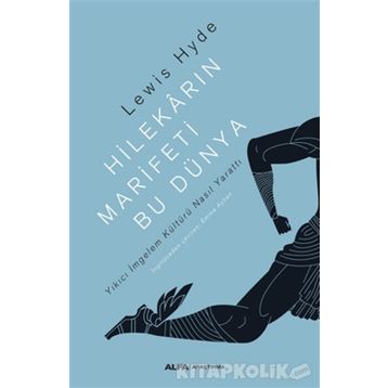 Hilekarın Marifeti Bu Dünya - Lewis Hyde