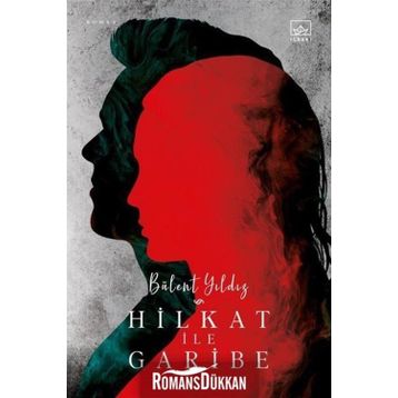 Hilkat İle Garibe - Bülent Yıldız